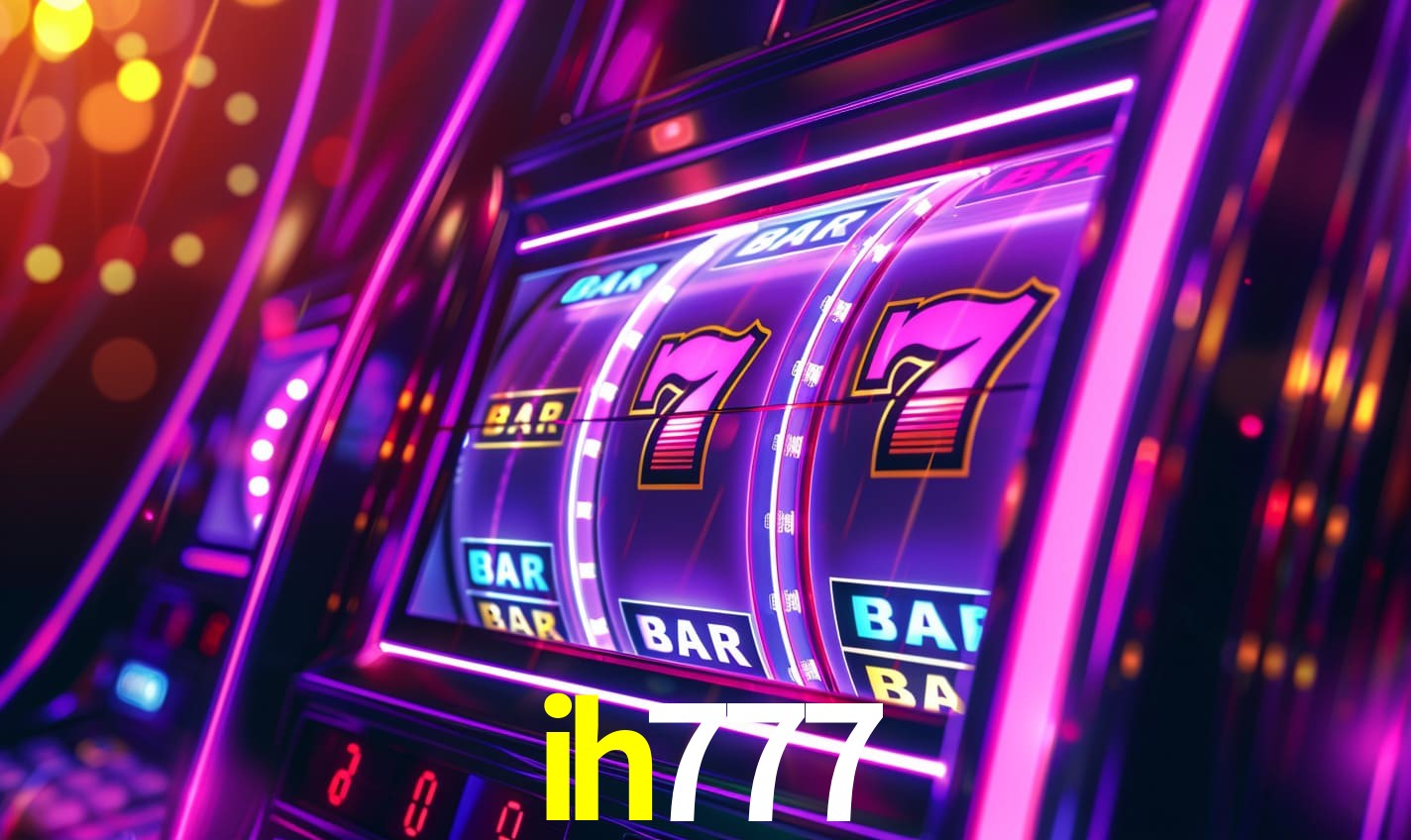 ih777: Seu Cassino Premiado com Pagamentos Rápidos